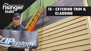 The Risinger Build: Episode 13 - Exterior: Trim & Cladding