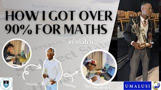 How To Get Over 90% in Maths || matric + study tips || I AM KOKETSO