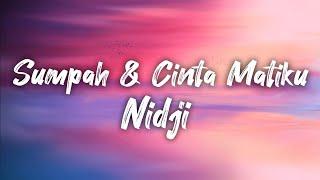 Nidji - Sumpah & Cinta Matiku ( lirik) viral tiktok