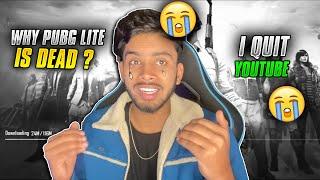 Why Pubg Mobile Lite is Dead ? | The End  | I Quit Youtube