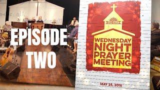 Wednesday Prayer Meeting: Full Episode TWO