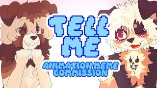 TELL ME | Animation Meme Commission