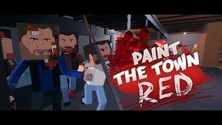 Скачать Paint the Town Red !