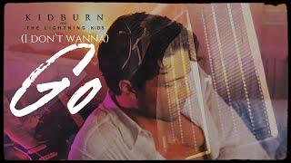 Kidburn feat. The Lightning Kids - I Don't Wanna Go (Visualizer / Lyric Video)