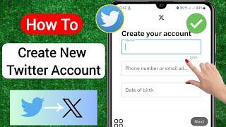 How To Create Twitter Account (2023) | How To Create New Account on Twitter