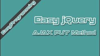 Easy jQuery - AJAX - HTTP PUT to API (17)