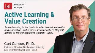 Innovation for Impact (i4i): Curt Carlson, Active learning and a fun example of what it is not