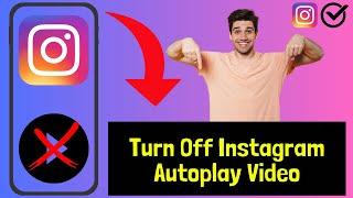 Turn Off Instagram Autoplay Video | Instagram Autoplay Video Off 2024 (Latest Method )