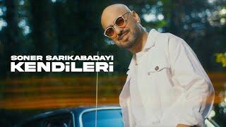 Soner Sarıkabadayı - Kendileri (Official Video)