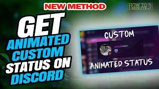 How To Get Animated Custom Status On Discord 2024