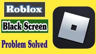 How To Fix Roblox Black Screen Problem Android & ios | roblox black screen fix 2023