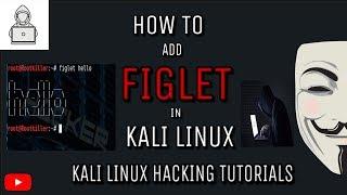 How to add Figlet in terminal of Kali Linux