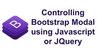 Controlling Bootstrap Modal using Javascript or jQuery