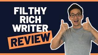 Filthy Rich Writer Review - Can You Make 5-10k A Month Becoming A Full Time Copywriter? (Maybe)...