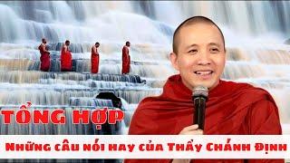 Tổng hợp những câu nói hay của Thầy Thích Chánh Định