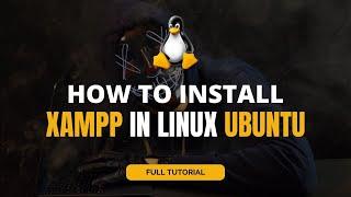 How to install XAMPP in Linux Ubuntu