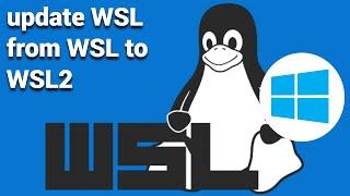 How To Update Wsl To Wsl2 In Windows