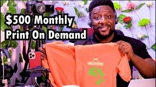 Print On Demand: Your $500 Monthly Side Hustle (Make Money Online)