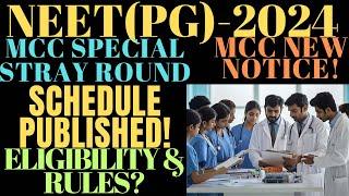 NEET PG 2024| MCC SPECIAL STRAY VACANCY ROUND STARTED|MCC NEW NOTICE & UPDATES!#neetpg#neetpg2024