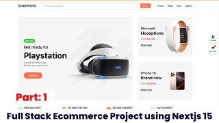 Build a Full-Stack eCommerce Website with Next.js 15, TypeScript, Sanity, Firebase & Stripe - Part 1