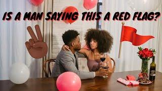 Tik Talks: IS A MAN SAYING THIS A RED FLAG? 