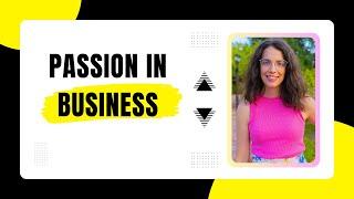 Building a Passion-Driven Business: Insights from Jessica