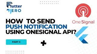 How to send push notification using Onesignal Rest API in  flutter? Onesignal Rest Api Integration