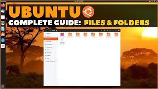 Ubuntu Complete Beginner's Guide: Files & Folders