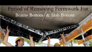 Period of Removing Formwork For Beams Bottom  & Slab Bottom