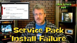 Some Updates Were Unable to Install: Service Pack Install Failure - Ask a Tech #64