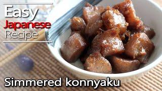 How to make easy simmered konnyaku.(Recipe to stir-fry konjac/konnyaku and then simmer.)
