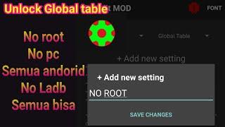 Cara buka global table di set edit android| 10 kebawah No Root, No PC, No LADB