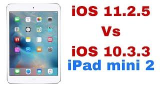 iOS 11.2.5 vs iOS 10.3.3 Speed test on ipad mini 2 | TechViewer