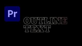 OUTLINE TEXT | PREMIERE PRO TUTORIAL | Gaga M.