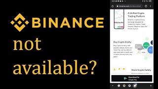 Binance not available in your country ? How to solve ? Android only