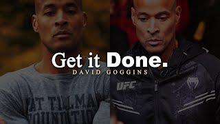 DAVID GOGGINS | GET IT DONE | Motivational Speech