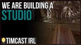 We Are Building A NEW STUDIO For Timcast And Subverse! (Major Update)