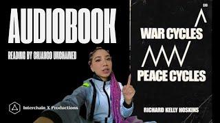 Forbidden Reading: War Cycles Peace Cycles Richard Hoskins Pt 25 | Audiobook by Chjango Unchained