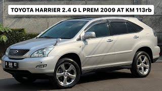 TOYOTA HARRIER 2.4 G L PREM 2009 AT KM 113rb || SOLD (0878 2444 4490)