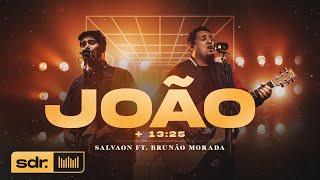 João + 13:25 (Clipe Oficial) - Salvaon ft. Brunão Morada | Som do Reino