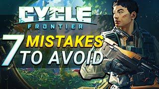 7 MISTAKES New Players Make - The Cycle Frontier Beginners Guide