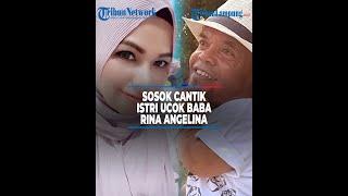 SOSOK ISTRI CANTIK UCOK BABA, RINA ANGELINA SEMPAT TAK DIRESTUI ORANGTUA @TRIBUNLAMPUNGNEWSVIDEO