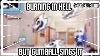 FNF Cover || Burning In Hell But Gumball Sings It || FNF Indie Cross || (+FLP/FLM/MIDI)