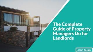 The Ultimate Guide to Property Managers Do For Landlords | Queensland | Asset Agents