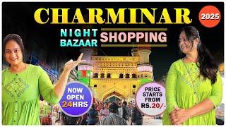 Charminar Night Bazaar 2025  || Charminar Night Shopping || Anu’s Amazing Vlog