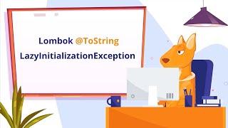 How to Fix Lombok @ToString Causing LazyInitializationException in Hibernate | JPA Buddy
