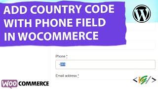 How to Add Country Code in Billing Phone Field using Custom Code in WooCommerce Checkout | Prefix