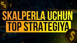 Top Strategiya Skalperlar Uchun