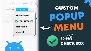 Android Custom Popup Menu - How to Design a Custom Popup Menu in Android Studio