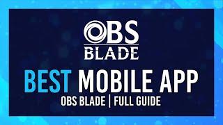 BEST OBS Remote Control app | OBS Blade Full Crash Course